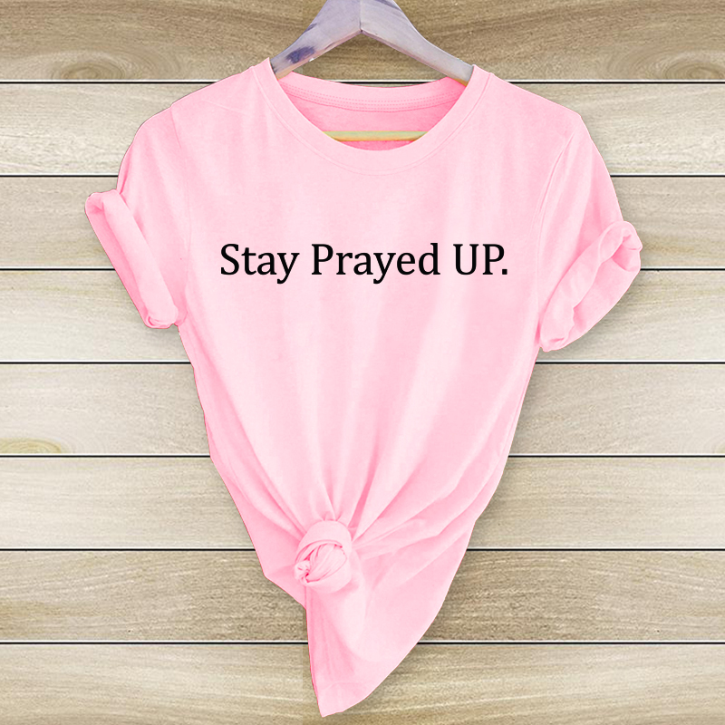 “Stay Prayed Up” Printed Short-Sleeved T-Shirt NSYAY63411